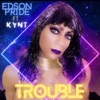 Trouble (feat. Kynt) [Remixes], 2021