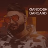 Kianoosh - Bargard