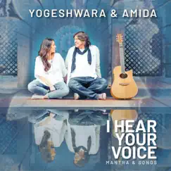 I Hear Your Voice by Yogeshwara & Amida album reviews, ratings, credits