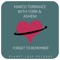 Forget to Remember - Marco Torrance, Asheni & York lyrics