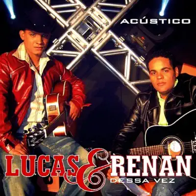 Dessa Vez (Acústico) - Lucas & Renan Dessa Vez (Acústico) - Lucas & Renan