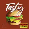 Stream & download Tasty (feat. Ja Mezz) - Single