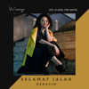 Selamat Jalan Kekasih (Ost. Si Doel The Movie) - Wizzy