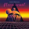 Stream & download Neon Coast