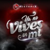 Ya No Vives en Mí by Grupo Histeria iTunes Track 2