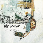 Elf Power - Will My Feet Still Carry Me Home