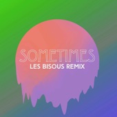 Sometimes (Les Bisous Remix) artwork