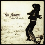 The Frames - Seven Day Mile