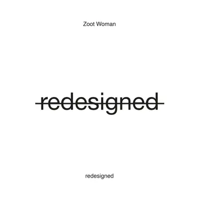Redesigned - Zoot Woman Redesigned - Zoot Woman