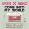 Come Into My World - Alexandra Stan & NERVO lyrics