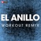 El Anillo - Power Music Workout lyrics