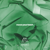 Move Your Heart - Maverick City Music & UPPERROOM