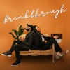 Breakthrough (feat. Mike Teezy) - Single