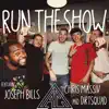 Run the Show (feat. Joseph Bills, Chris Massiv & Dirtsquad) - Single album lyrics, reviews, download