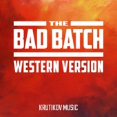 The Bad Batch Theme (Western Version) artwork