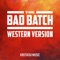 The Bad Batch Theme (Western Version) artwork