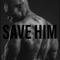 Save Him - Body lyrics