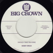 Bobby Oroza - Should I Take You Home