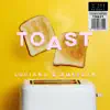 Toast - Single album lyrics, reviews, download