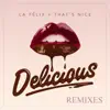Delicious (Remixes) - EP album lyrics, reviews, download