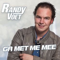 Randy Voet - Ga Met Me Mee