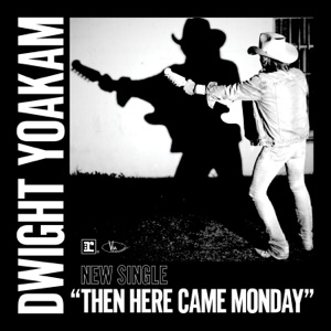Dwight Yoakam - Then Here Came Monday - Line Dance Choreographer