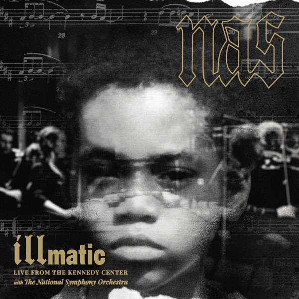 Illmatic: Live from the Kennedy Center - Nas