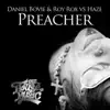 Stream & download Preacher (Daniel Bovie & Roy Rox vs. Haze) [Remixes]