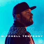 Mitchell Tenpenny - Truth About You