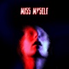 Miss Myself (feat. Sanarya) - Single