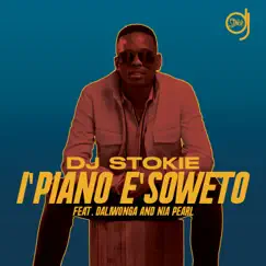 Ipiano e'Soweto (Edit) [feat. Daliwonga & Nia Pearl] - Single by Dj Stokie album reviews, ratings, credits