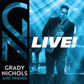Grady Nichols and Friends - Live! artwork