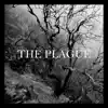 The Plague - Single album lyrics, reviews, download