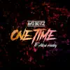 One Time (feat. Alicaì Harley) - Single album lyrics, reviews, download