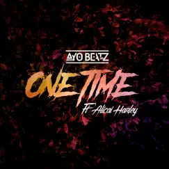 One Time (feat. Alicaì Harley) Song Lyrics