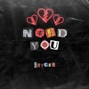 Need You - Single