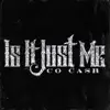 Is It Just Me - Single album lyrics, reviews, download