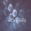 Stream & download Nothing - Single