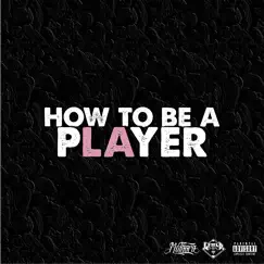 How to Be a Player (feat. RepXL) - Single by MoThoro album reviews, ratings, credits