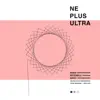 Ne Plus Ultra album lyrics, reviews, download