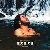 MEU EU (DELUXE) album lyrics, reviews, download