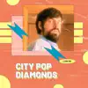 City Pop Diamonds - Single album lyrics, reviews, download