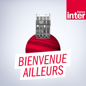 Bienvenue ailleurs podcast