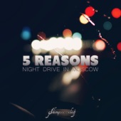 5 Reasons - Night Drive in Moscow (Satin Jackets Remix) [feat. Patrick Baker]