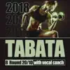 Tabata 2018 (8 Round 20/10 with Vocal Coach) album lyrics, reviews, download