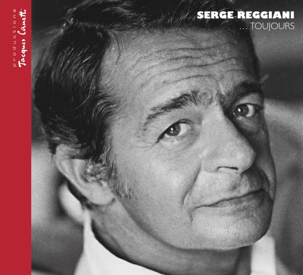 Serge Reggiani... toujours - Serge Reggiani