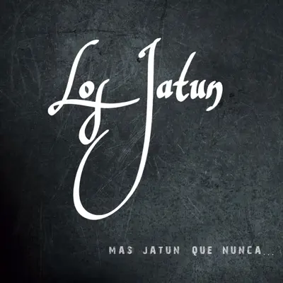 Más Jatun Que Nunca - Los Jatun Más Jatun Que Nunca - Los Jatun