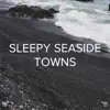 Stream & download !!!" Sleepy Seaside Towns "!!!