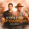 A Vida É um Presente - Single