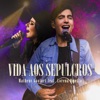 Vida aos Sepulcros (feat. Lorena Ometto) - Single